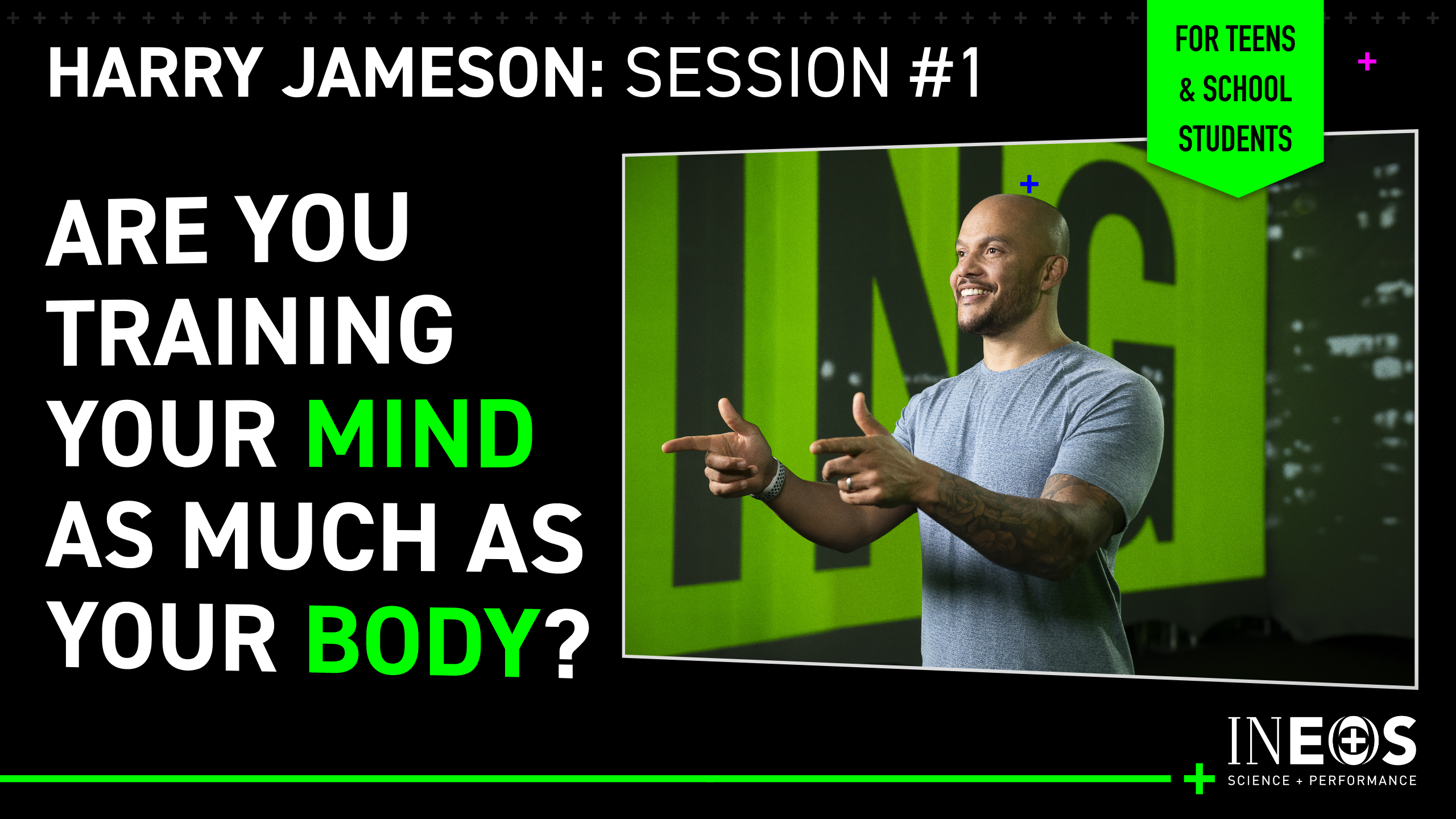 Harry Jameson: Session #1: Are you training your mind as much as your body?