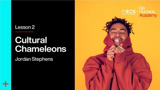 Lesson #2 - Cultural Chameleons - Jordan Stephens