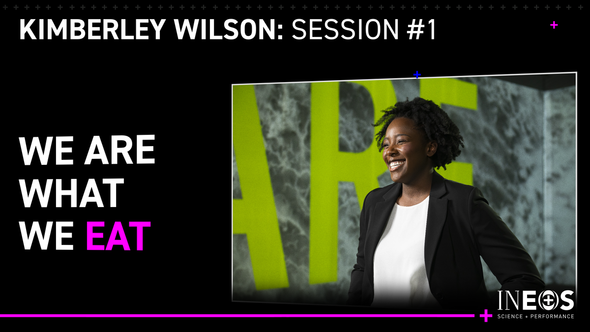 Kimberley Wilson Session #1: We are what we eat