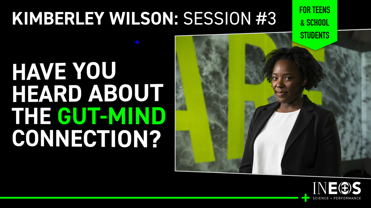 Kimberley Wilson Session #3: Have you heard about the gut-mind connection? (For teens + school students)