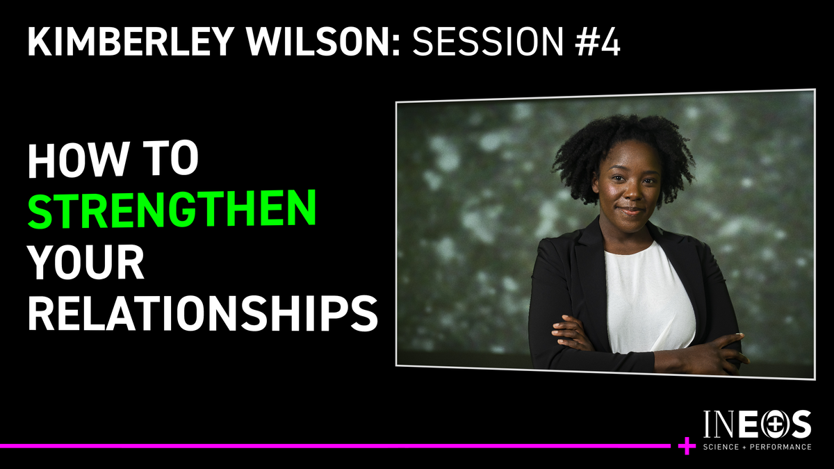 Kimberley Wilson Session #4: How to strengthen your relationships